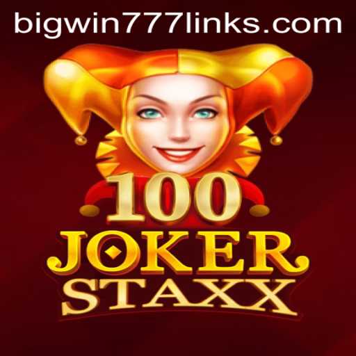 Discovering the Excitement of 100JokerStaxx and Bigwin777