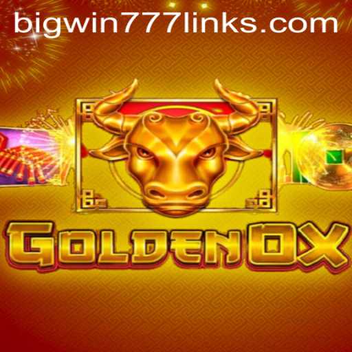Exploring the Thrilling World of GoldenOx and Bigwin777