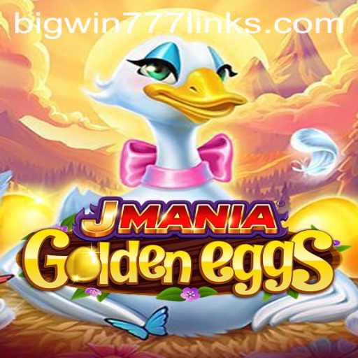 Embark on an Exciting Adventure with JManiaGoldenEggs and Discover Bigwin777