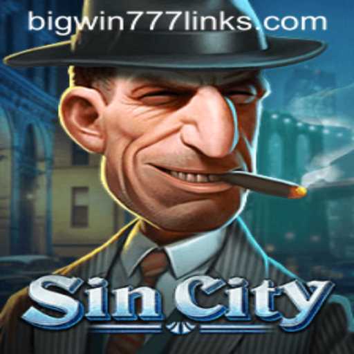SinCity: Exploring the Thrills of Bigwin777