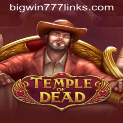 Exploring the Thrills of TempleofDead with Bigwin777